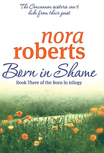 9780749940676: Born In Shame: Number 3 in series (Concannon Sisters Trilogy)