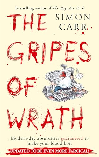 Beispielbild fr The Gripes Of Wrath: This book is guaranteed to make your blood boil zum Verkauf von WorldofBooks
