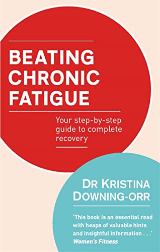 Beispielbild fr Beating Chronic Fatigue: Your step-by-step guide to complete recovery (Tom Thorne Novels) zum Verkauf von WorldofBooks