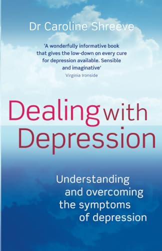 Stock image for Dealing with Depression: Understanding and Overcoming the Symptoms of Depression for sale by Hippo Books