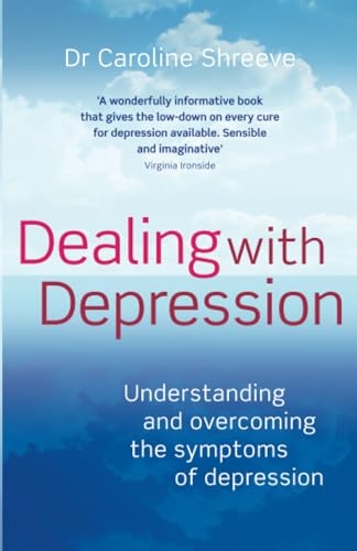 Stock image for Dealing with Depression: Understanding and Overcoming the Symptoms of Depression for sale by Books From California