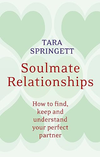 Stock image for Soulmate Relationships : How to Find, Keep, and Understand Your Perfect Partner for sale by Better World Books: West