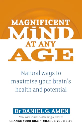 9780749941079: Magnificent Mind At Any Age: Natural Ways to Maximise Your Brain's Health and Potential