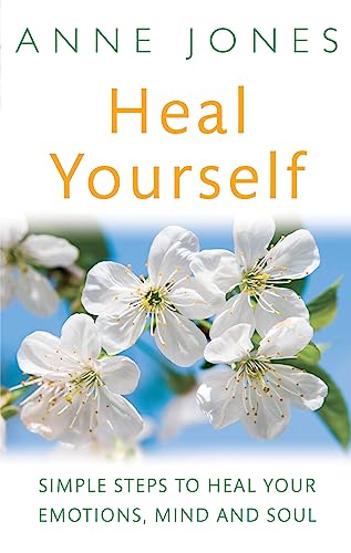 Beispielbild fr Heal Yourself: Simple Steps to Heal Your Emotions, Mind & Soul zum Verkauf von SecondSale