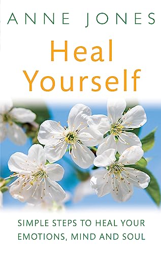Stock image for Heal Yourself: Simple Steps to Heal Your Emotions, Mind & Soul for sale by SecondSale