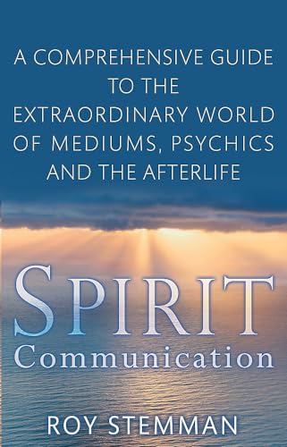 9780749941116: Spirit Communication: An investigation into the extraordinary world of mediums, psychics and the afterlife