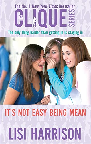 9780749941185: It's Not Easy Being Mean: Number 7 in series (Clique Novels)