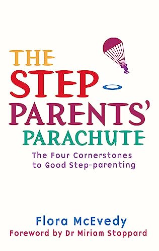 9780749941246: The Step-Parents' Parachute: The Four Cornerstones of Good Step-parenting (Tom Thorne Novels)