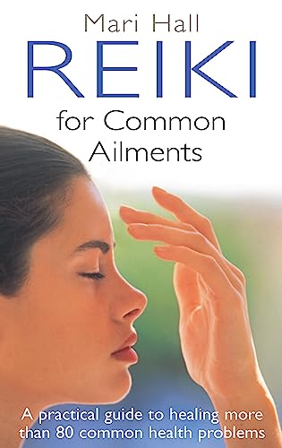 Imagen de archivo de Reiki for Common Ailments: A Practical Guide to Healing More Than 80 Common Health Problems a la venta por Chiron Media