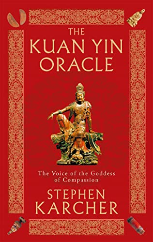 Imagen de archivo de The Kuan Yin Oracle: The Voice of the Goddess of Compassion a la venta por WorldofBooks