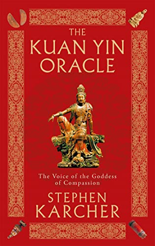 9780749941338: The Kuan Yin Oracle: The Voice of the Goddess of Compassion