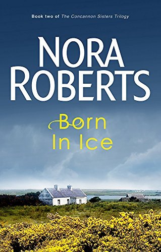 Stock image for Born In Ice: Number 2 in series (Concannon Sisters Trilogy) for sale by Hawking Books