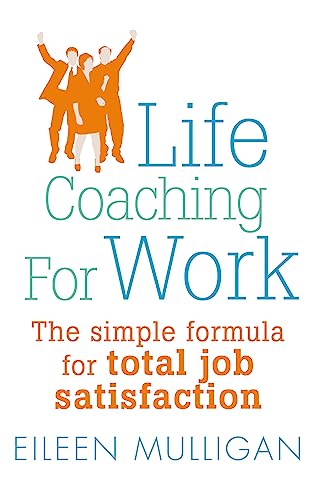 9780749941802: Life Coaching for Work: The simple formula for total job satisfaction