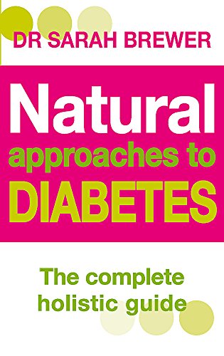 Beispielbild fr Natural Approaches to Diabetes : The Complete Holistic Guide zum Verkauf von Better World Books