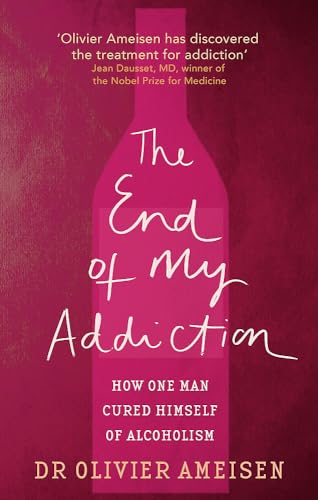 Beispielbild fr The End Of My Addiction: How one man cured himself of alcoholism zum Verkauf von ThriftBooks-Dallas