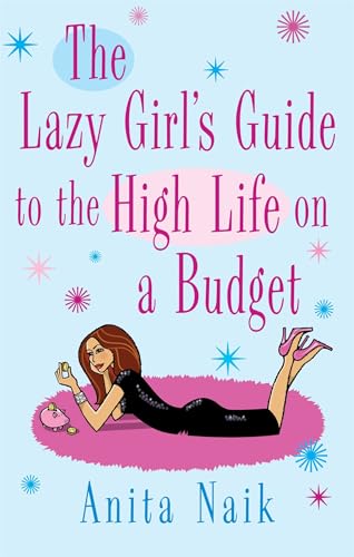 Beispielbild fr The Lazy Girl's Guide to the High Life on a Budget zum Verkauf von WorldofBooks