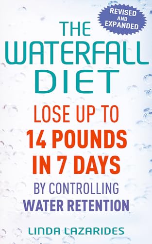 9780749942533: The Waterfall Diet: Lose Up to 14 Pounds in 7 Days by Controlling Water Retention