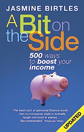 Beispielbild fr A Bit On The Side: 500 ways to boost your income zum Verkauf von AwesomeBooks