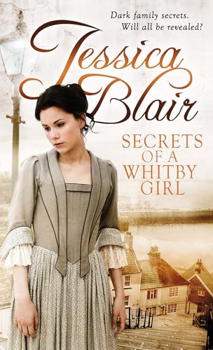 9780749942946: Secrets Of A Whitby Girl: Dark Family Secrets. Will All Be Revealed?
