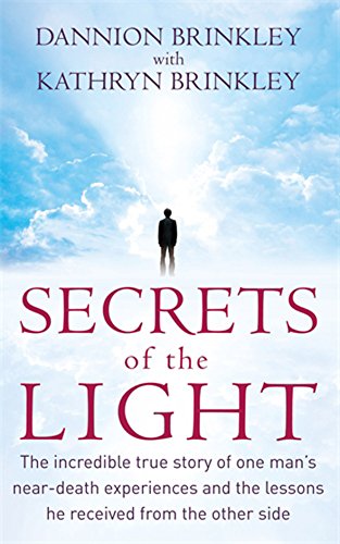 Imagen de archivo de Secrets Of The Light: The incredible true story of one man's near-death experiences and the lessons he received from the other side a la venta por Lady Lisa's Bookshop