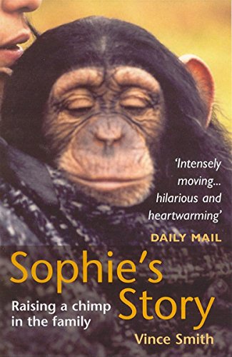 9780749950019: Sophie's Story : Raising a Chimp in the Family