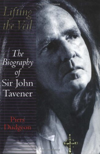 Beispielbild fr Lifting The Veil. The Biography Of Sir John Tavener. zum Verkauf von P. Cassidy (Books)