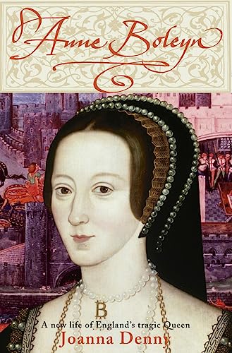 9780749950514: Anne Boleyn: A new life of England's tragic queen