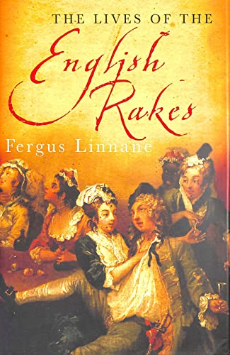 9780749950965: The Lives of the English Rakes
