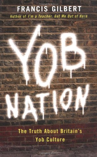 Stock image for Yob Nation: The truth about Britain's yob culture for sale by WorldofBooks