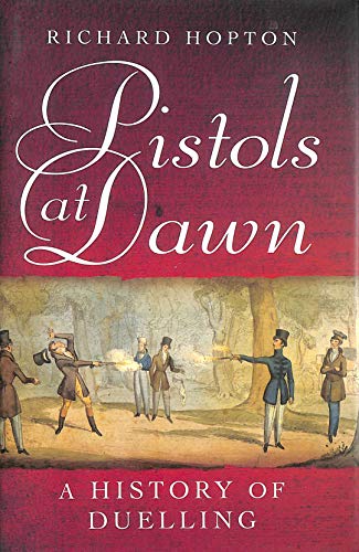 Beispielbild fr Pistols at Dawn: A History of Duelling zum Verkauf von WorldofBooks