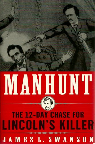 9780749951085: Manhunt: The 12 day chase for Abraham Lincoln's killer