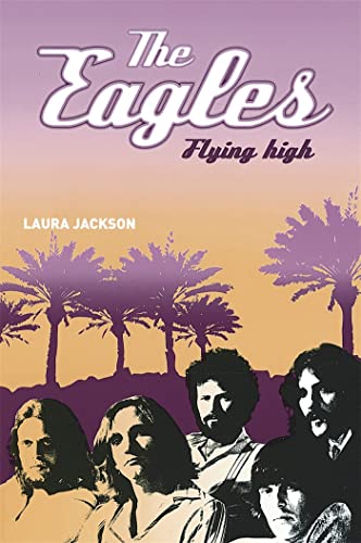 9780749951139: The Eagles: Flying High