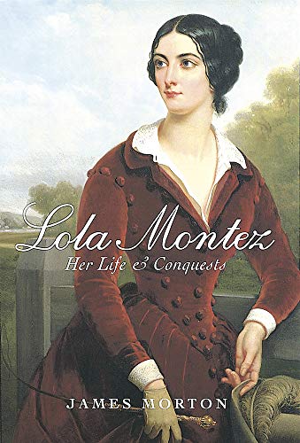 Beispielbild fr Lola Montez: Her life and conquests zum Verkauf von WorldofBooks