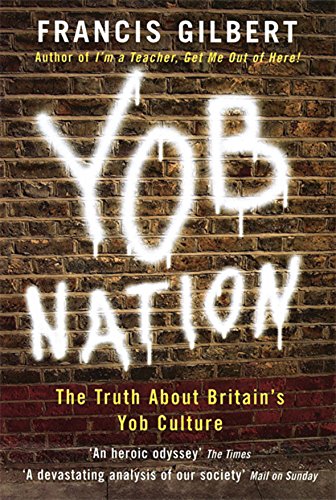 Stock image for Yob Nation: The Truth About Britain's Yob Culture for sale by WorldofBooks