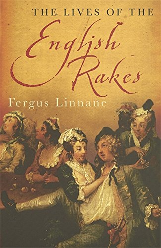 9780749951252: The Lives Of The English Rakes