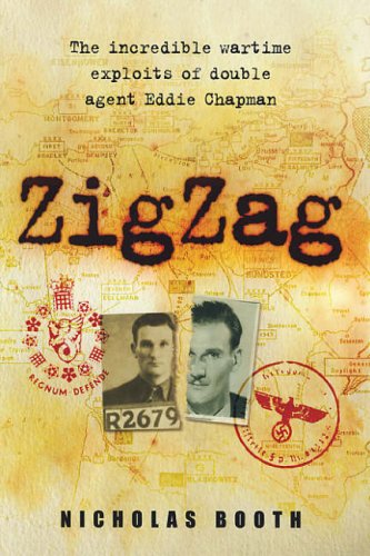 9780749951269: Zigzag: The incredible wartime exploits of double agent Eddie Chapman