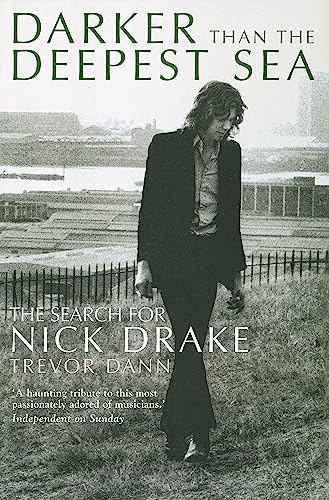 9780749951337: Darker Than The Deepest Sea: The Search for Nick Drake