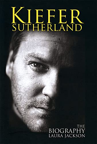 Beispielbild fr Kiefer Sutherland: The Biography zum Verkauf von WorldofBooks