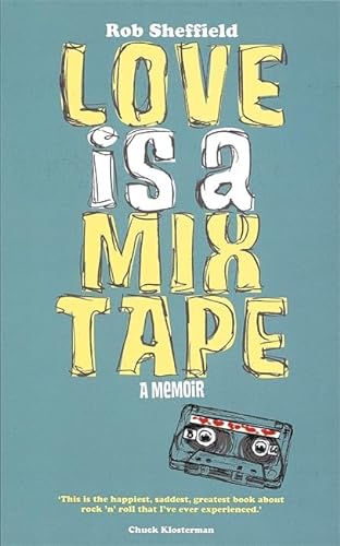 Stock image for Love Is a Mix Tape: A Memoir for sale by WorldofBooks
