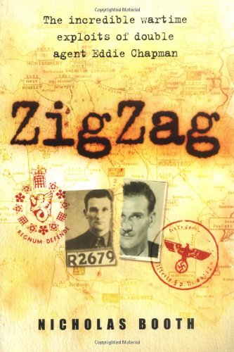 Imagen de archivo de Zigzag - The Incredible Wartime Exploits of Double Agent Eddie Chapman a la venta por AwesomeBooks