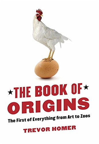 9780749951658: The Book Of Origins: The first of everything - from art to zoos