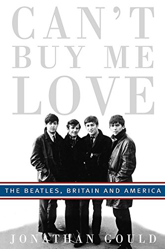 9780749951665: Can't Buy Me Love: The Beatles, Britain, and America