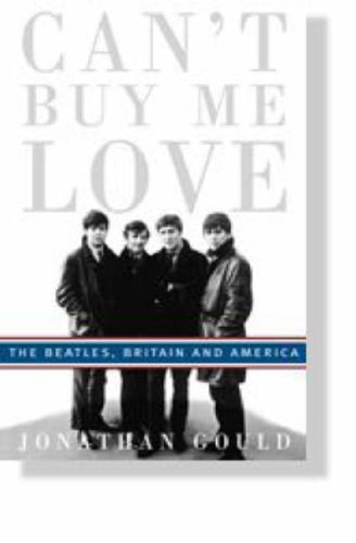 9780749951771: Can't Buy Me Love: The Beatles, Britain, and America