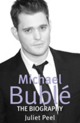 Imagen de archivo de Michael Buble: The biography a la venta por AwesomeBooks