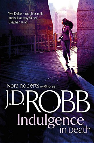 Indulgence in Death (9780749952730) by J.D. Robb