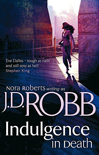 Indulgence in Death (9780749952785) by J.D. Robb