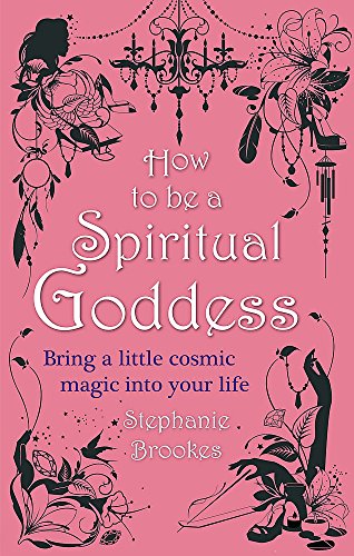 Imagen de archivo de How to Be a Spiritual Goddess a la venta por Blackwell's