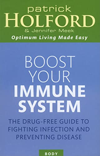 Beispielbild für Boost Your Immune System: The Drug-free Guide to Fighting Infection and Preventing Disease zum Verkauf von SecondSale