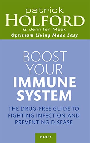 Imagen de archivo de Boost Your Immune System: The Drug-free Guide to Fighting Infection and Preventing Disease a la venta por Bookoutlet1