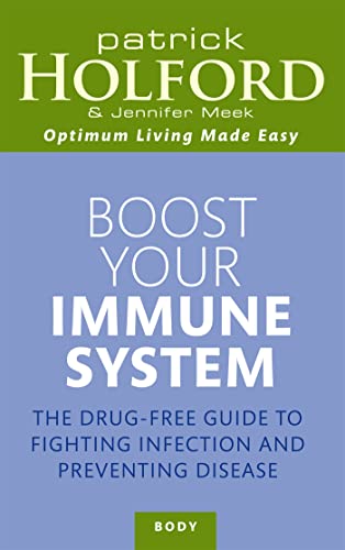 Stock image for Boost Your Immune System: The Drug-free Guide to Fighting Infection and Preventing Disease for sale by SecondSale